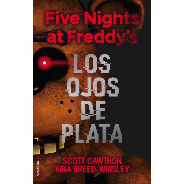 Five nights at Freddy?s. Los ojos de plata