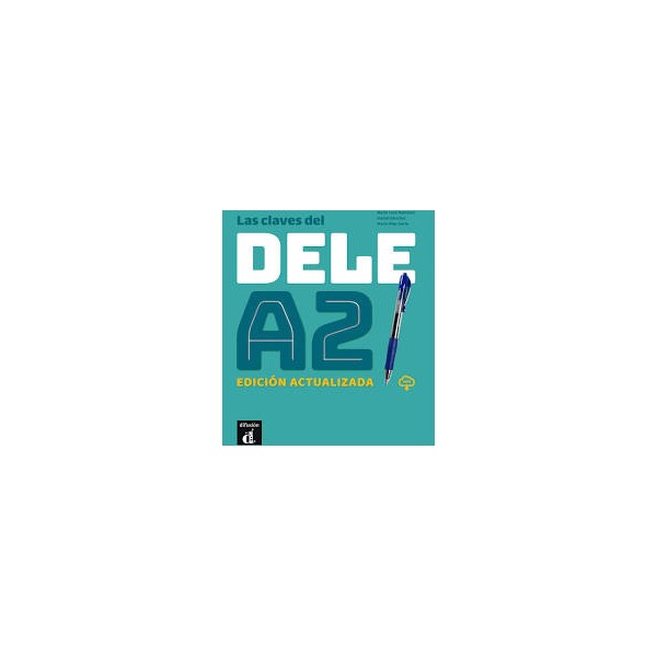 Las Claves del Nuevo DELE A2. Ed. Actualizada