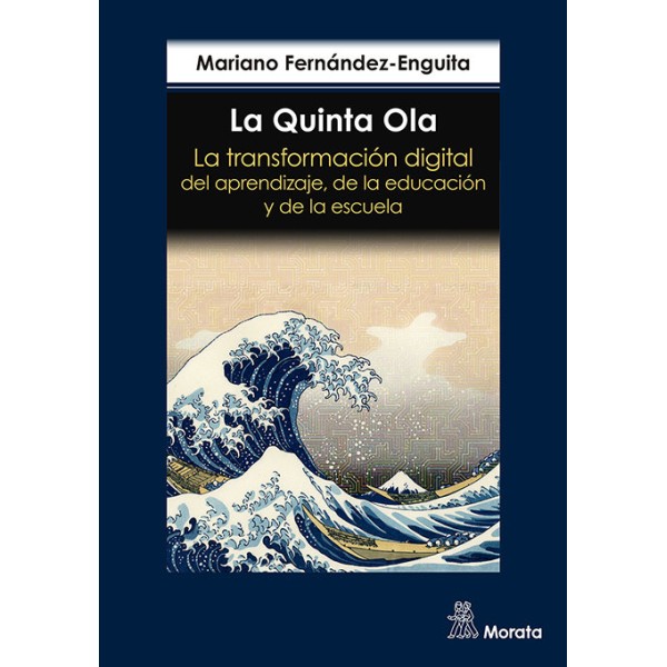 La Quinta Ola. La transformación digital del aprendizaje, de la educación y de la escuela